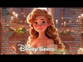 #live Disney Songs💖The Ultimate Disney Classic Song Playlist🪐Disney Songs with Lyrics 2024