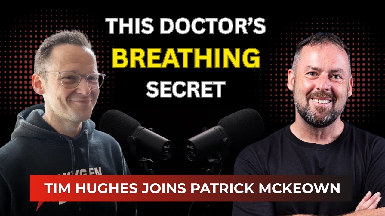 Breathing for Doctors — Dr Tim Hughes and Patrick McKeown, Oxygen Advantage podcast