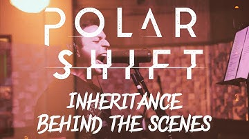 Polar Shift - Inheritance (behind the scene)