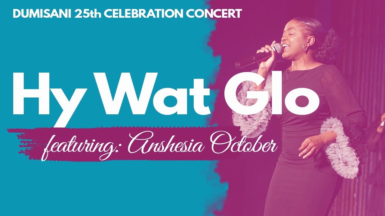 DUMISANI 25TH ANNIVERSARY CONCERT | HY WAT GLO |