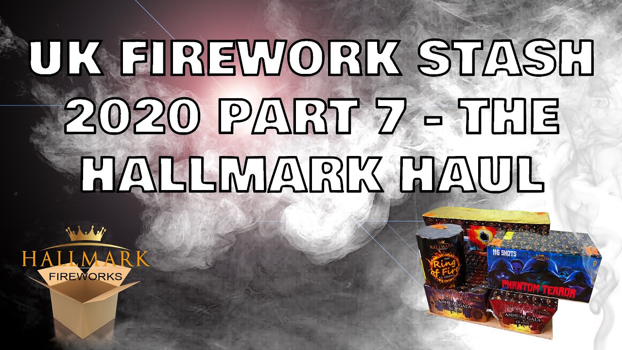 2020 UK Firework Stash Part 7 - Hallmark Fireworks Haul!