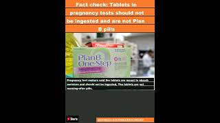 Fact check: Tablets in pregnancy tests should not be ingested and are not Plan B pills|#shorts