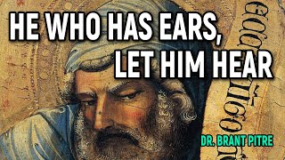 He Who Has Ears, Let Him Hear (Part 1)