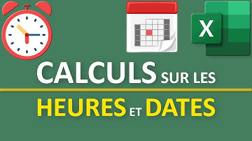 Calculs sur les heures et dates dans Excel
