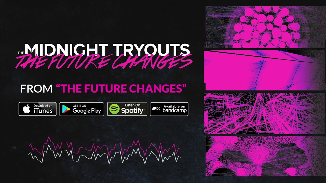 Watch The Midnight Tryouts - The Future Changes on YouTube Watch The Midnight Tryouts - The Future Changes on YouTube
