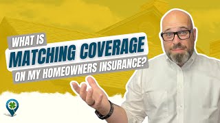 What Is Matching Coverage On My Homeowners Insurance