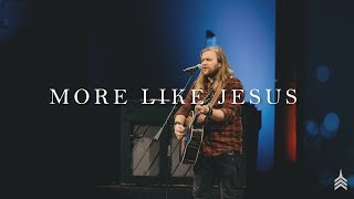 Vertical Worship - More Like Jesus (ft. Judd Harris) [Live from church] chords