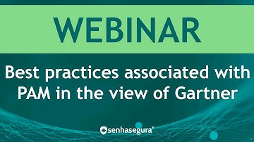 [Webinar] Best practices associated with PAM in the view of Gartner