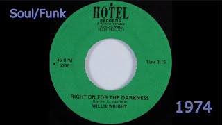 Willie Wright Right On Darkness 7” レコード Willie Wright - Right On For The Darkness - YouTube