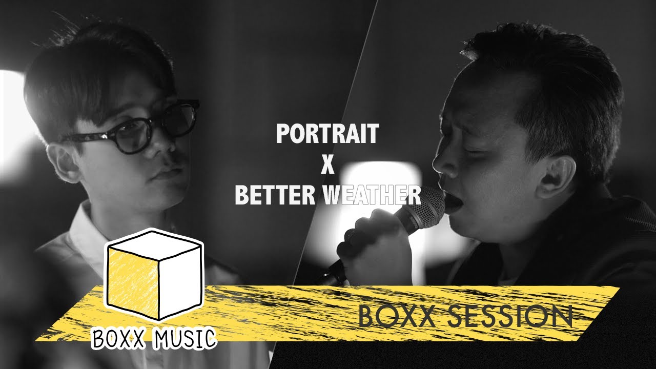 [ BOXX SESSION ] แค่เท่านั้น - PORTRAIT Feat. BETTER WEATHER
