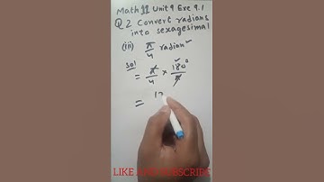 Math 11 fsc part 1 exe 9.1 Q 2 Part  iii convert radian into sexagesimal pi/4    #shorts #math11