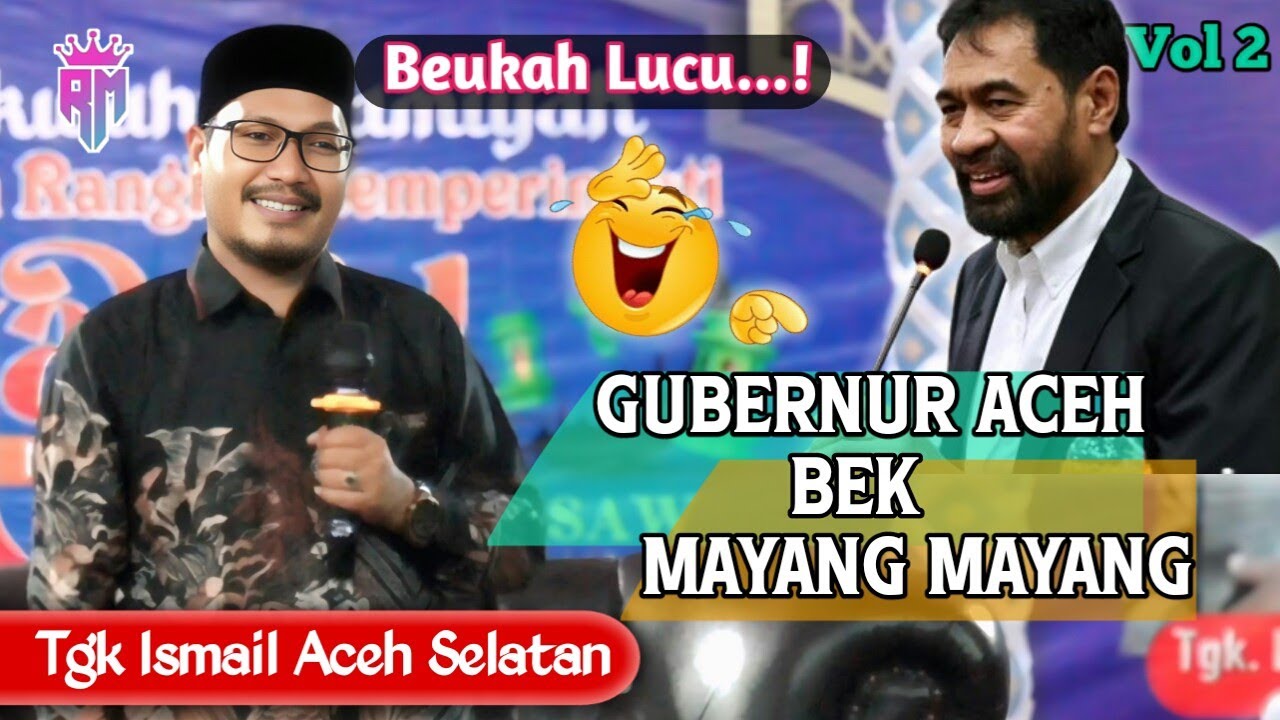 Dakwah Aceh Lucu •| Gubernur Aceh Bek Mayang Mayang •| Tgk Ismail Aceh Selatan