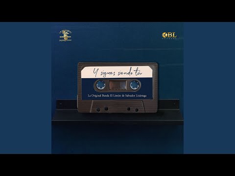 La Original Banda El Limón de Salvador Lizárraga - Y Sigues Siendo Tú