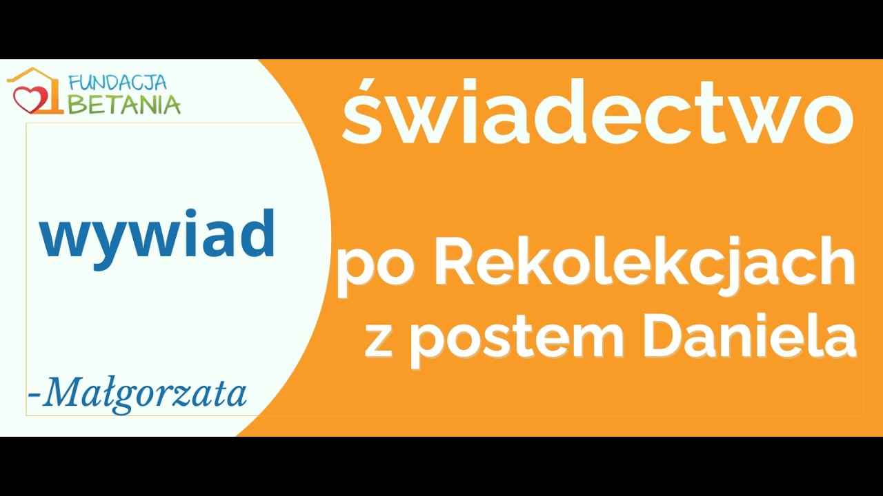 Post Daniela z Fundacją Betania- świadectwo Małgorzaty