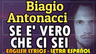 Video thumbnail of "SE E' VERO CHE CI SEI - Biagio Antonacci 1996 (Letra Español, English Lyrics, Testo italiano)"