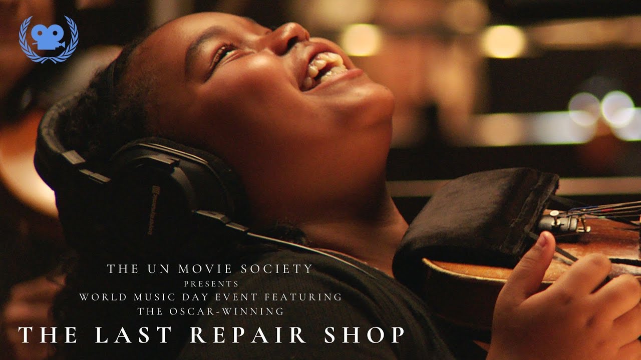 UN Movie Society: World Music Day Event featuring the Oscar-winning THE LAST REPAIR SHOP