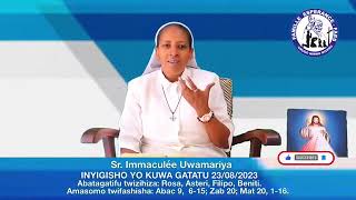 Inyigisho ya Sr Immaculée  aragira ati:NI NDE UKUGENGA || Ijambo ryImana ryo kuwa 23-8-2023