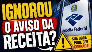 Ignorou o Aviso da Receita? Sua Obra Pode Ser Cobrada de Ofício @Ferreirawa