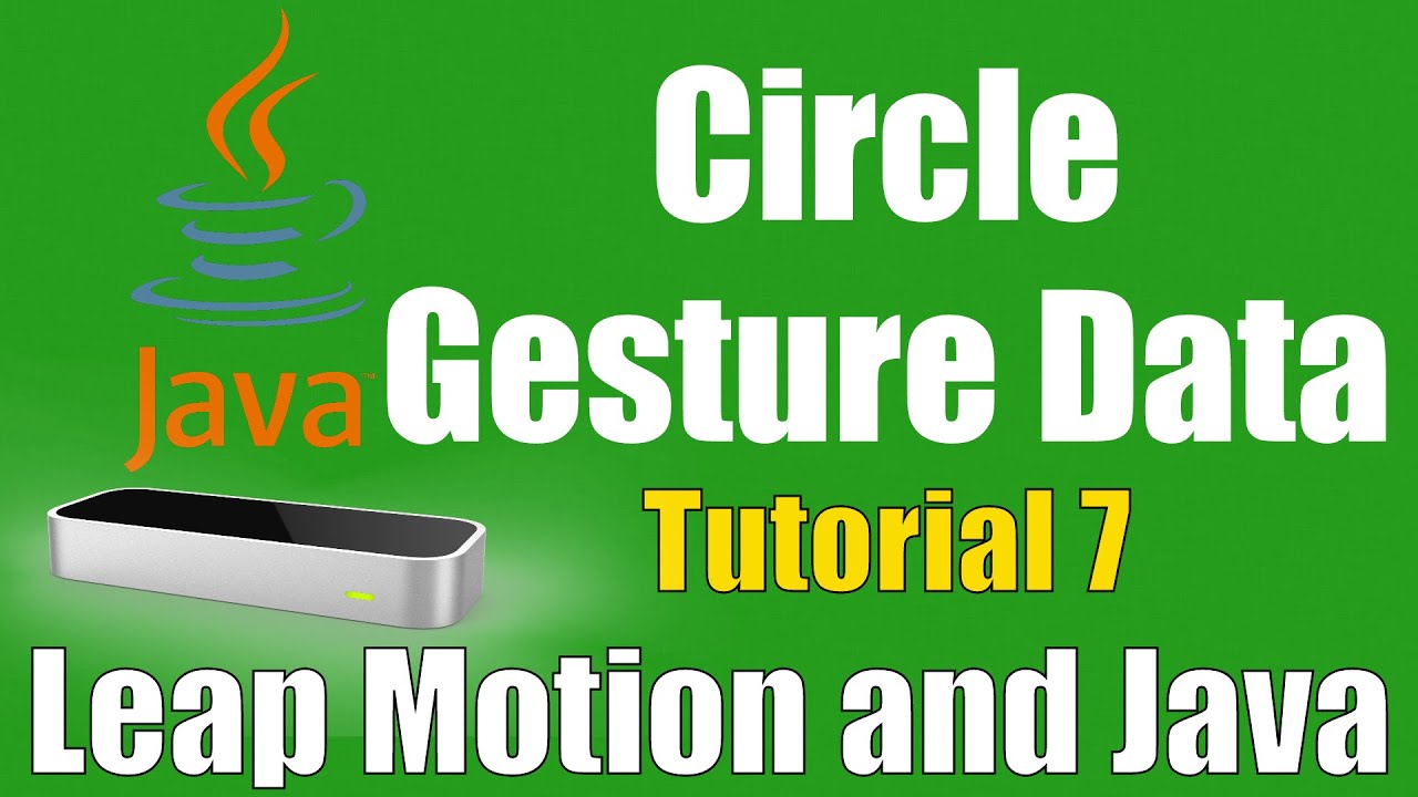 Java Gestures Circle Gesture Data - Leap Motion and Java: Tutorial 7 - YouTube