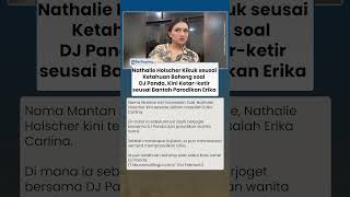 Nathalie Holscher Ketahuan Bohong Soal Dj Panda, Ngamuk & Ketar-Ketir Seusai Diduga Parodikan Erika