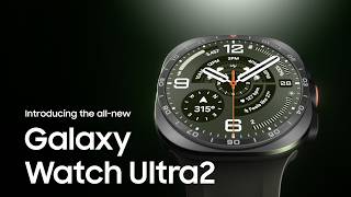 Introducing Galaxy Watch Ultra2 | Galaxy AI | Samsung