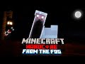 Hunted by something new minecraft from the fog 7