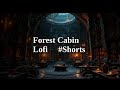Forest Cabin Lofi 🌲 Deep Focus Study Music #Shorts