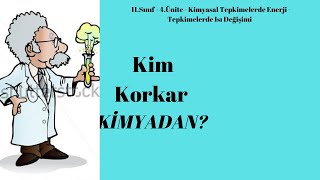 11.Sınıf - 4.Ünite - Kimyasal Tepkimelerde Enerji - Tepkimelerde Isı Değişimi