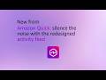 Focus on what matters with Amazon Quick activity feed | Amazon Web Services