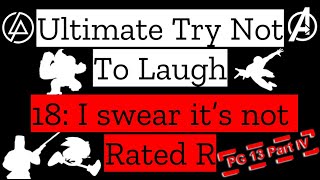 The Very Best of YouTube 18 [Ultimate Try Not To Laugh 18: I Swear It&#39;s Not Rated R, PG13 Part IV]