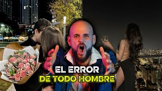 El error de todo hombre (y cómo evitarlo) | EL TEMACH |