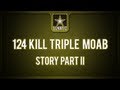 124 Kill Triple MOAB + Story Part 2