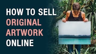 How To Sell Original Artwork Online