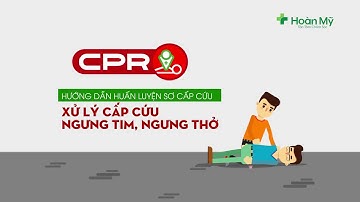 Sơ cấp cứu - Ngưng tim ngưng phổi CPR