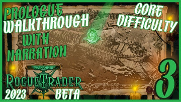 Rogue Trader [2023 Beta] - Full Game Walkthrough - Core Difficulty - Prologue - Part 3 [ULTRA] [PC]