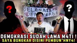 DEMOKRASI SUDAH LAMA M4TI, INI PEMBUN*HNY4 ?!