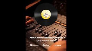 ANAK PAUD BERKARAKTER - AJI SYAFA Feat ARLINA