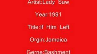 Lady  Saw-If  Him  Lef