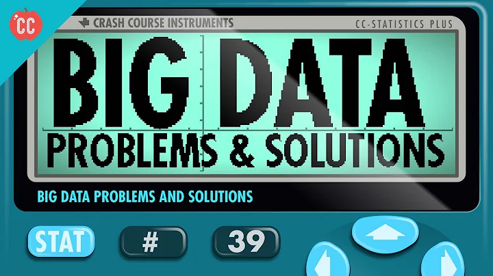 Big Data Problems: Crash Course Statistics #39 - DayDayNews