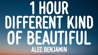 Alec Benjamin - Different Kind Of Beautiful (1 HOUR\/Lyrics)