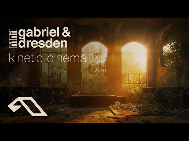 Gabriel & Dresden - Kinetic Cinema