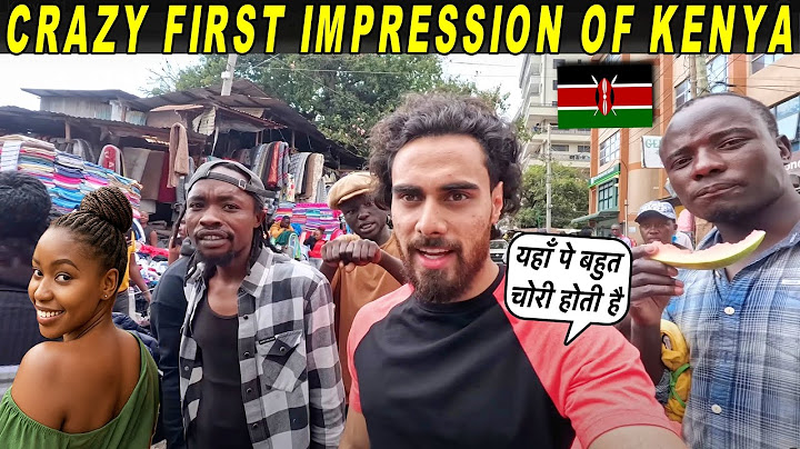My Crazy First Impressions of Nairobi Kenya 🇰🇪 | An Indian in Africa !