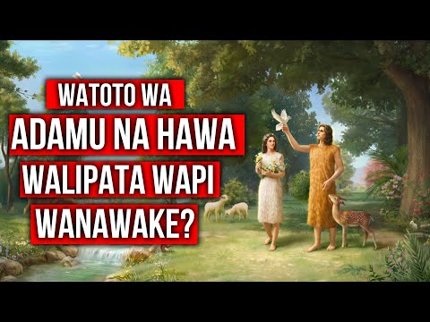 Video: Mtoto wa adam na Hawa ni nani?