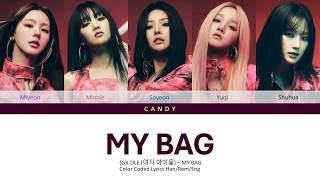 (G)I-DLE (여자 아이들) – MY BAG (Color Coded Lyrics Han/Rom/Eng)