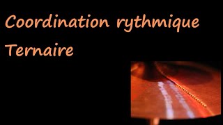 Coordination rythmique TERNAIRE #2