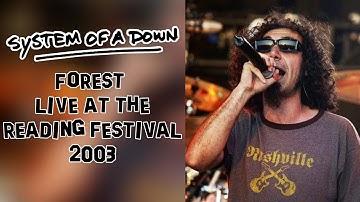 System Of A Down | Live | Reading Festival | 2003.08.24 | Forest