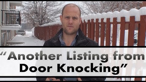 Door Knocking Agent Gets Another Listing- Quick Story