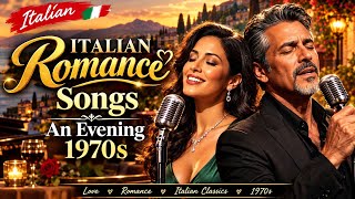 Italian Romance Songs ❤️ Best Song An Evening 1970s 