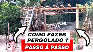 COMO FAZER PERGOLADO DE EUCALIPTO - PASSO A PASSO