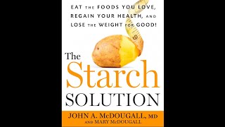 pt 1 Starch Solution by Dr Mcdougall Book review